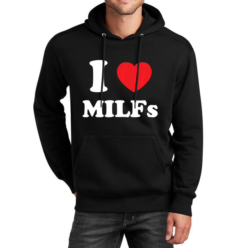 I Love Heart Milfs And Mature Sexy Women Pullover Unisex Hoodie | Artistshot