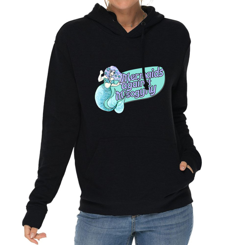 Mermaids Against Misogyny T Shirt Lightweight Hoodie | Artistshot