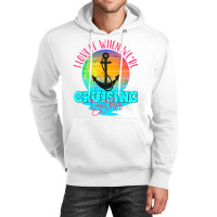 I Love It When We Are Cruising Together Men And Wo Unisex Hoodie | Artistshot