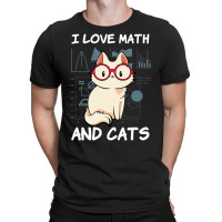 I Love Math And Cats Mathematics Cat Lover Numbers T-shirt | Artistshot