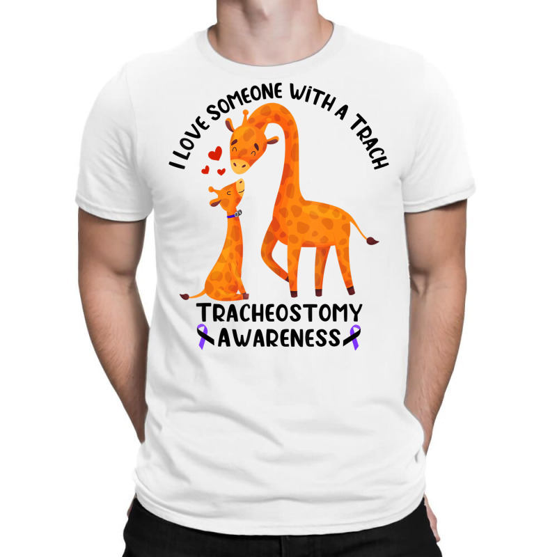 I Love Someone With A Trach Tracheostomy Awareness T-shirt | Artistshot