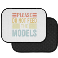 Please Don't Feed The Models Funny Sarcastic T Shi Rear Car Mat | Artistshot