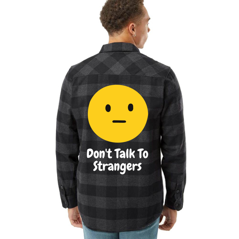 Dont Talk To Strangers Flannel Shirt | Artistshot