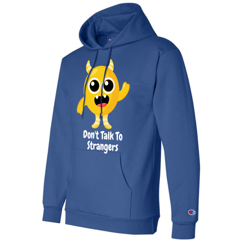 Dont Talk To Strangers 1 Champion Hoodie | Artistshot