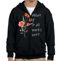 Womens What If It All Works Out V Neck T Shirt Youth Zipper Hoodie | Artistshot