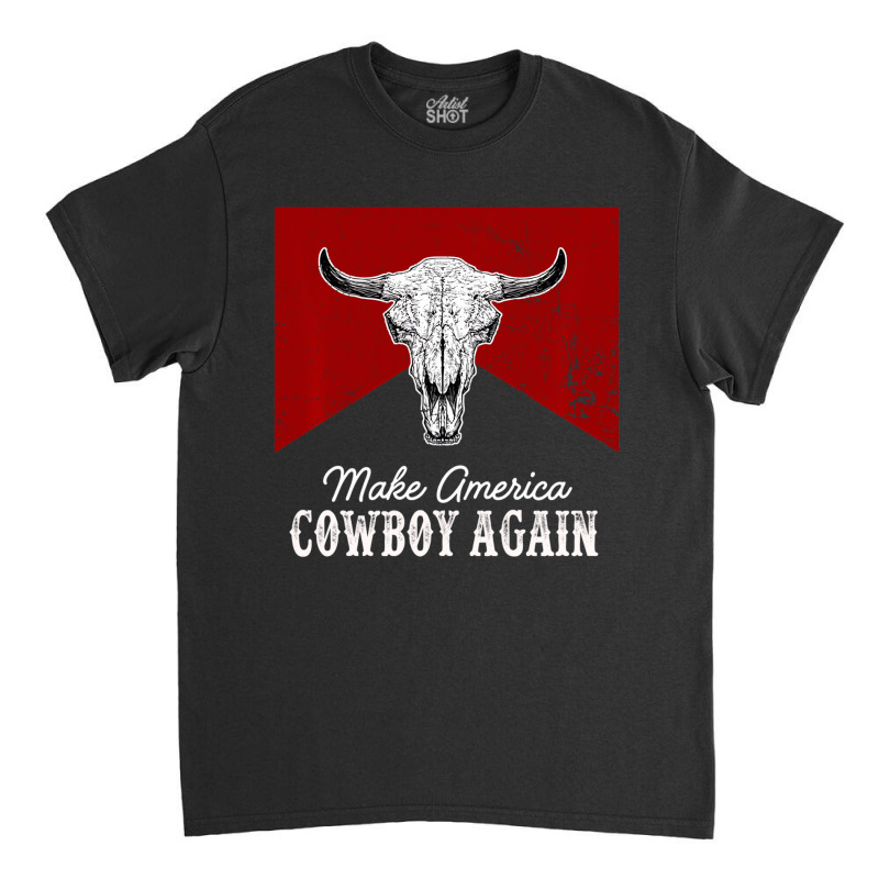 Western Country Bull Skull Makes America A Cowboy Classic T-shirt | Artistshot