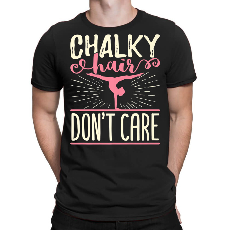 Chalky Hair Don't Care T Shirt Gymnastics Gymnast T-shirt | Artistshot