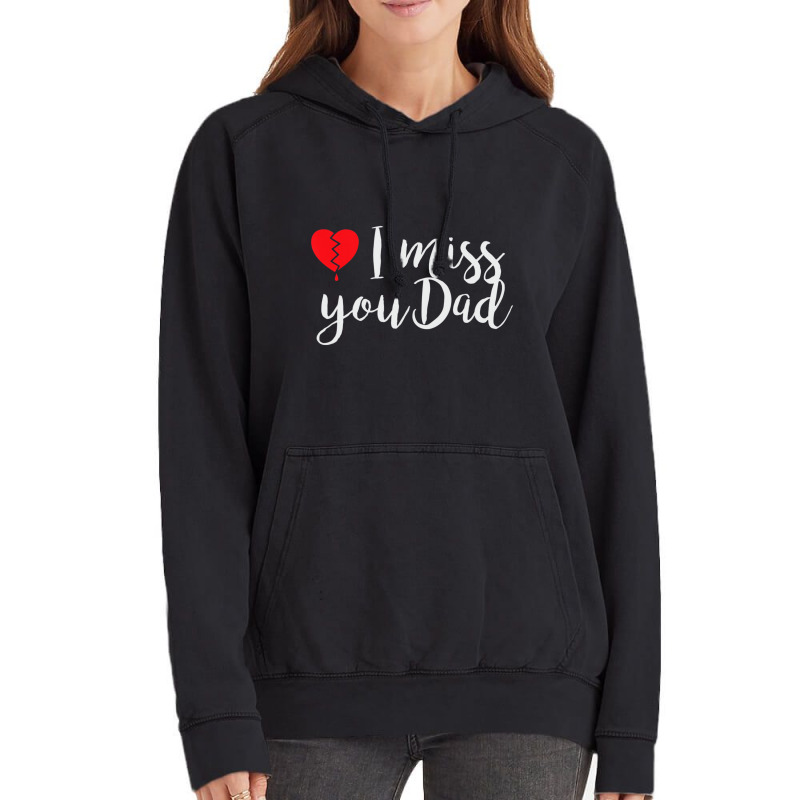 I Miss You Dad   Daughter   Son Remembrance Of Fat Vintage Hoodie | Artistshot