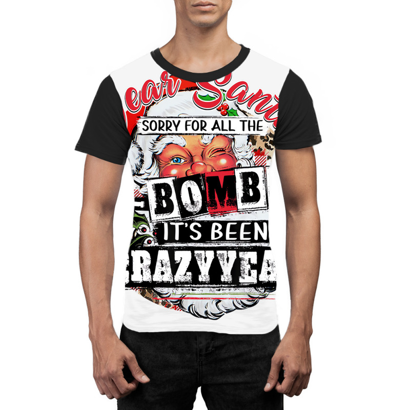 Christmas Dear Santa Sorry For All The F Bombs Cra Graphic T-shirt | Artistshot