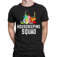 Housekeeping Cleaning Gift Housekeeper Housewife T T-shirt | Artistshot