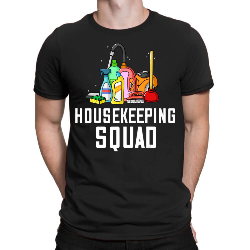 Housekeeping Cleaning Gift Housekeeper Housewife T T-shirt | Artistshot