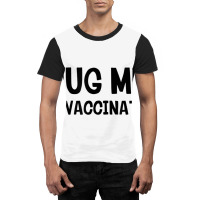 Hug Me Iâ€™m Vaccinated T Shirt Graphic T-shirt | Artistshot