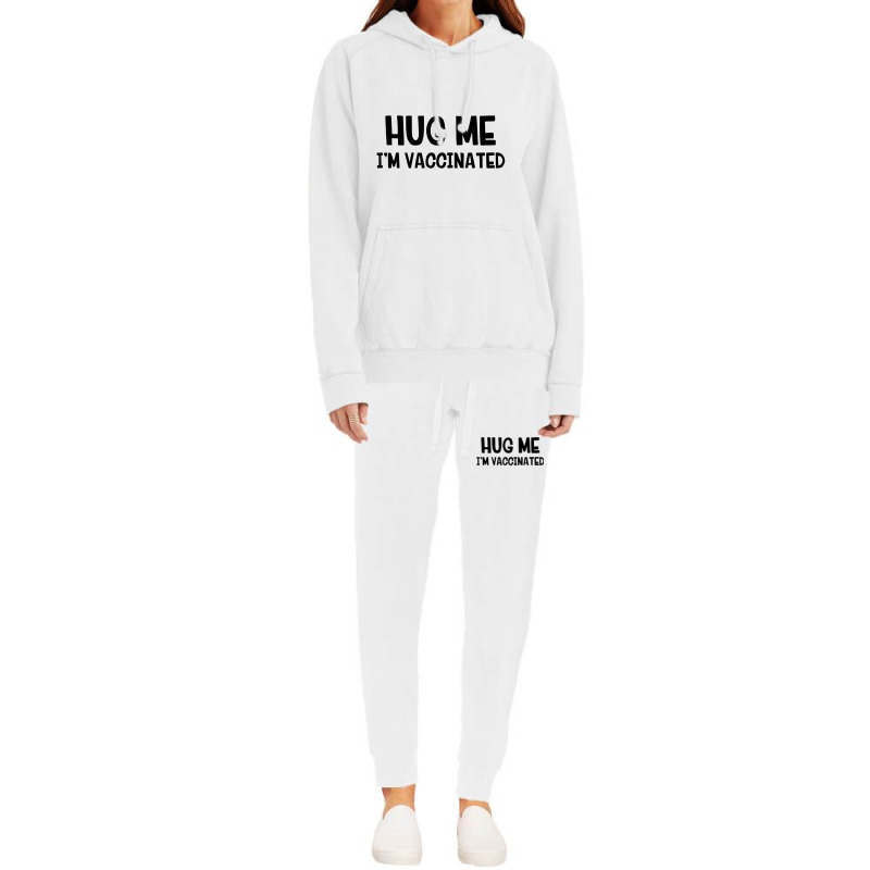 Hug Me Iâ€™m Vaccinated T Shirt Hoodie & Jogger Set | Artistshot