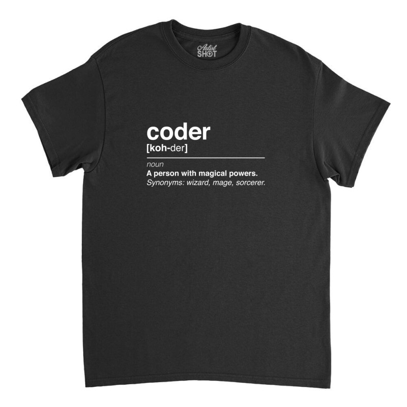 Coder Definition Classic T-shirt by GaryDustinKnutson | Artistshot