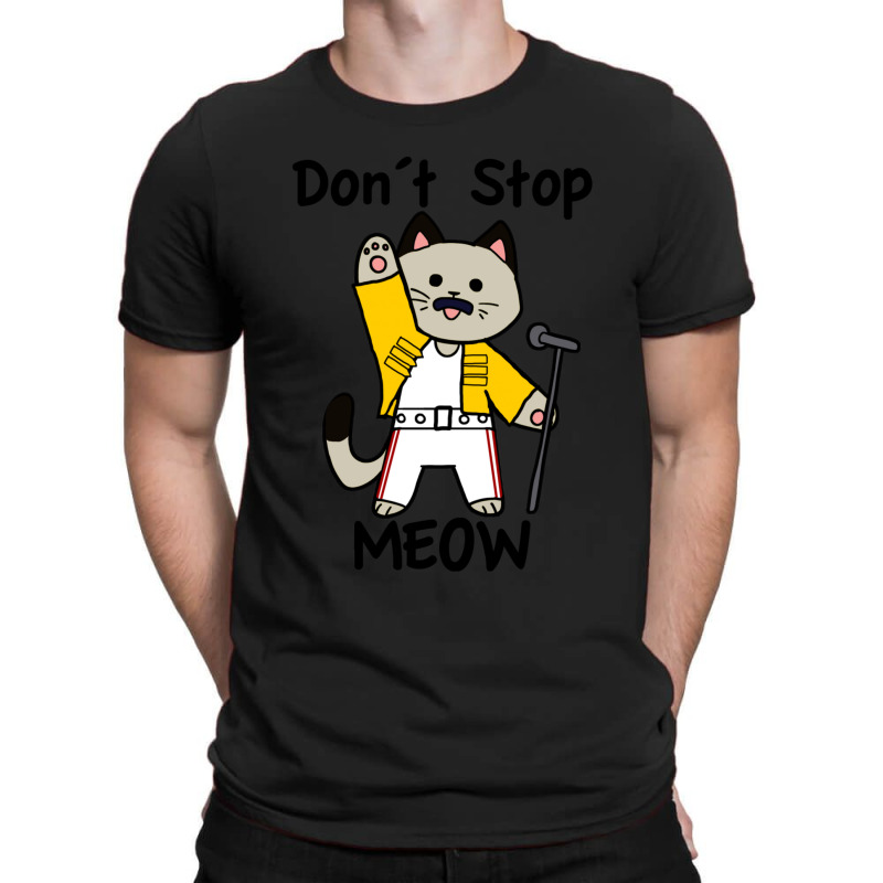 Don´t Stop Meow T-shirt | Artistshot