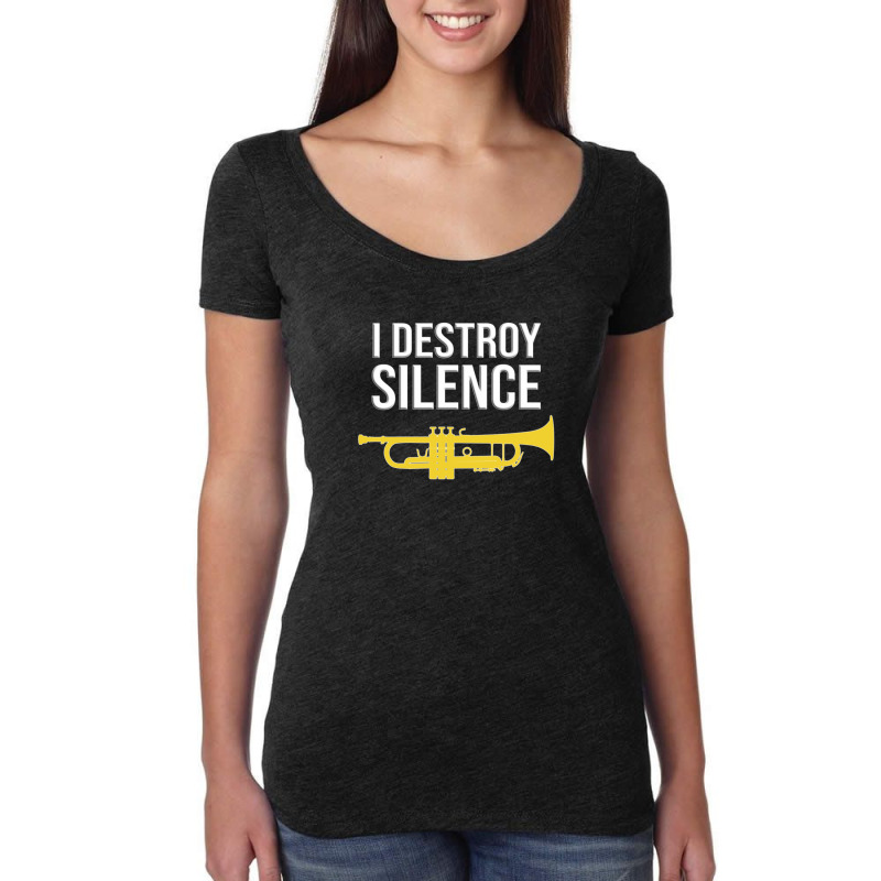 Trumpet - I Destroy Silence - Funny Trumpet Gift Women's Triblend Scoop T-shirt by EstrellitaVinluanDizon | Artistshot