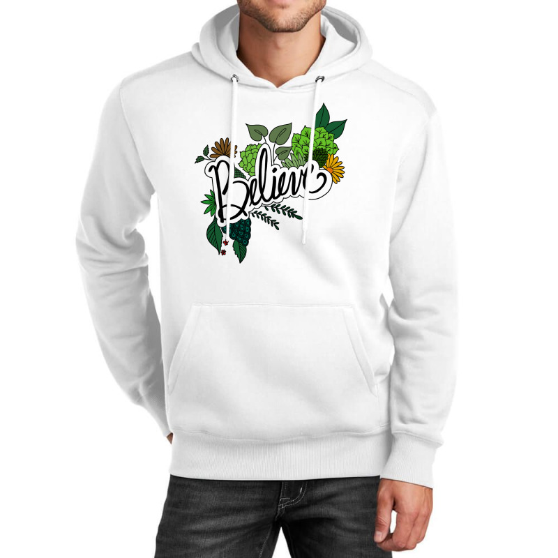 Believe Flowers Unisex Hoodie | Artistshot