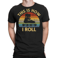 This Is How I Roll   Retro Inline Skating Saying R T-shirt | Artistshot