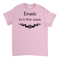 Druids Do It With Animals Classic T-shirt | Artistshot