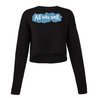 All Was Well. Cropped Sweater | Artistshot