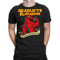 Workout Gain Funny Quote Deadlifts And Dragons Dnd T-shirt | Artistshot