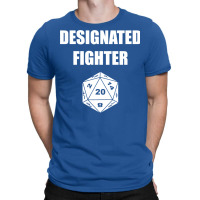 Designated Fighter T-shirt | Artistshot