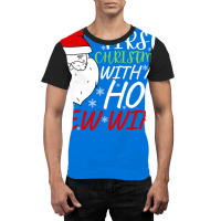 First Christmas With My Hot New Wife 1 Graphic T-shirt | Artistshot