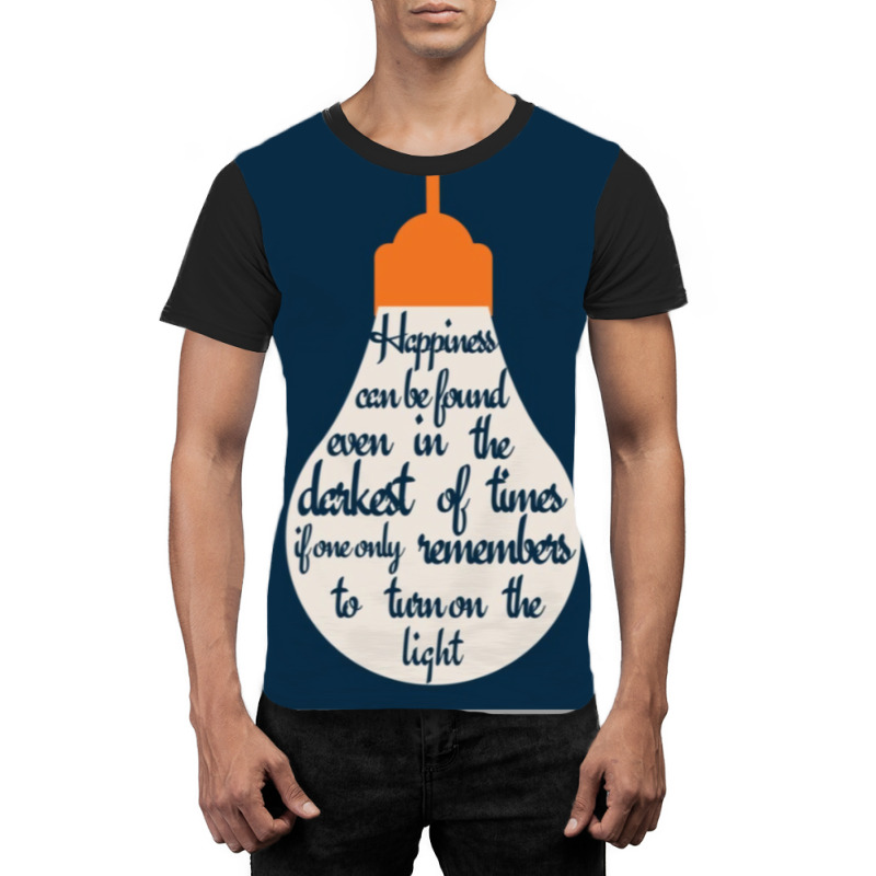 Happiness Can Be Found In A Lightbulb Graphic T-shirt by hismanmurschz | Artistshot