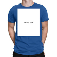 All Was Well 2 T-shirt | Artistshot