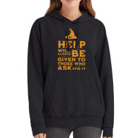 Help Will Always Be Given To Those Ask For It Vintage Hoodie | Artistshot