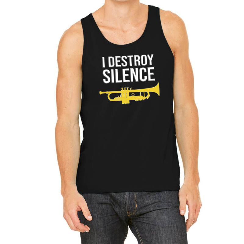 Trumpet - I Destroy Silence - Funny Trumpet Gift Tank Top | Artistshot