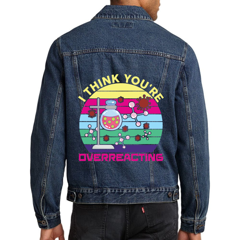 Science  I Think You're Overreacting Men Denim Jacket | Artistshot