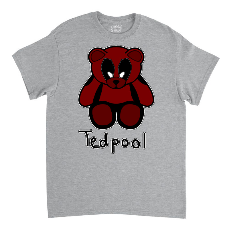 Tedpool Classic T-shirt | Artistshot