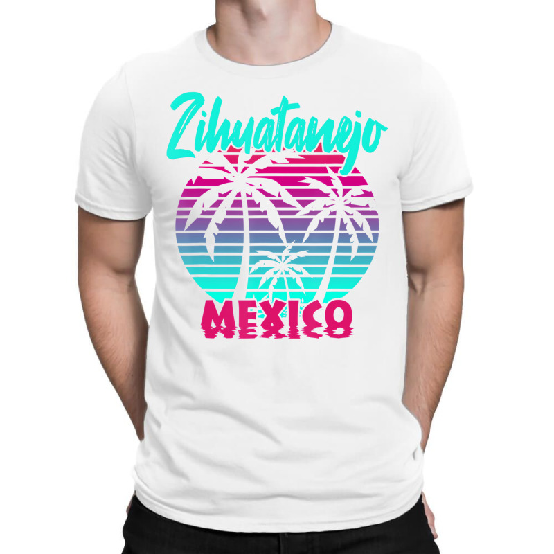 Zihuatanejo Mexico T Shirt T-Shirt by darinstan | Artistshot