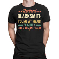 Retired Blacksmith Humor T-shirt | Artistshot