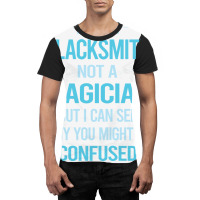 Not A Magician Blacksmith Graphic T-shirt | Artistshot