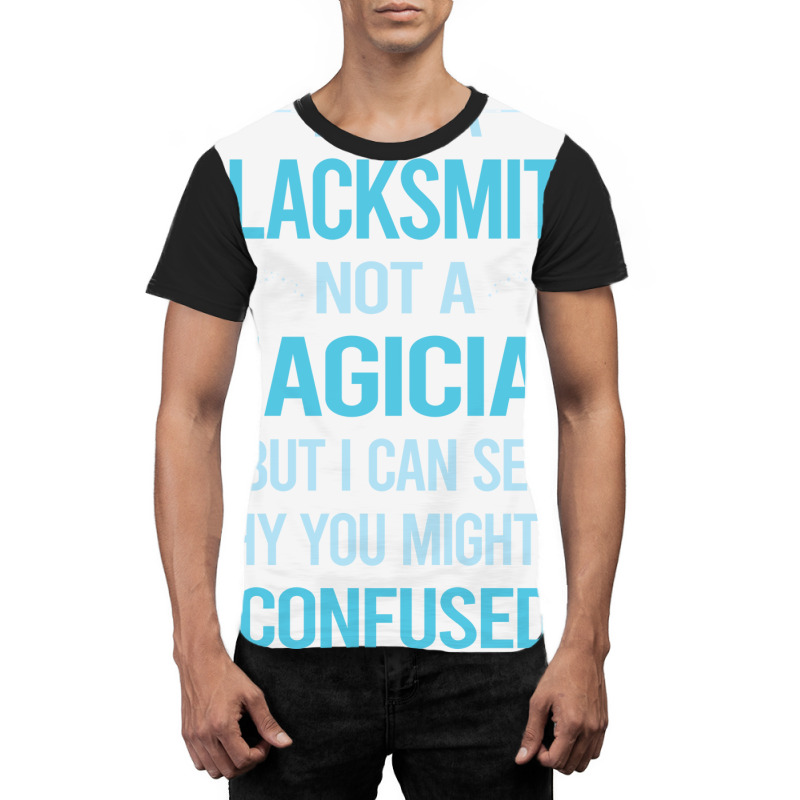 Not A Magician Blacksmith Graphic T-shirt by efratydrexp | Artistshot