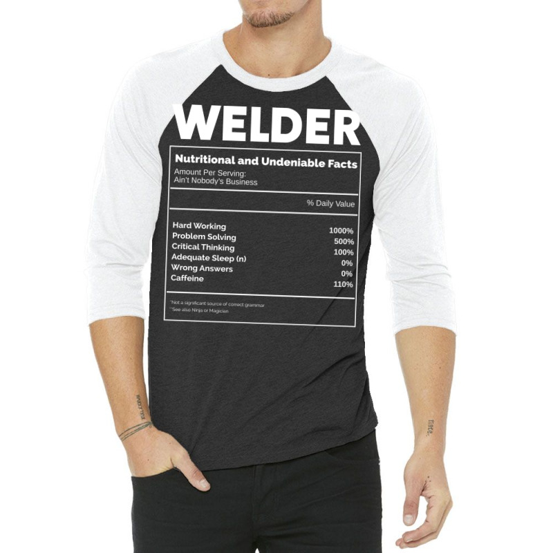 Welding Nutritkon Facts Welder Metalsmith Blue 3/4 Sleeve Shirt by efratydrexp | Artistshot