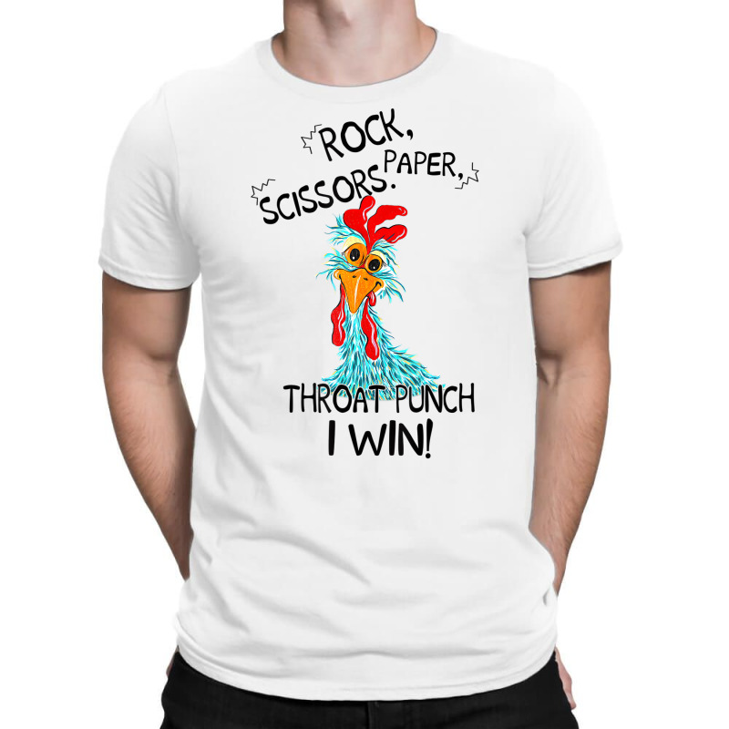 Rooster Chicken Rock Paper Scissors Throat Punch I T-shirt | Artistshot