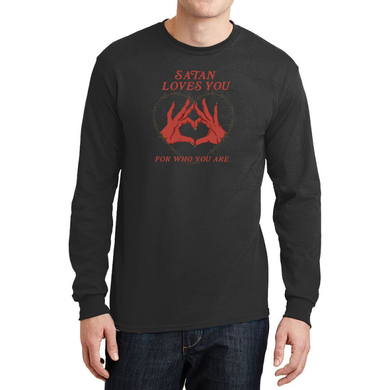 Satan Loves You For Who You Are Long Sleeve Shirts by lexapool | Artistshot