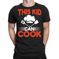 Chef Cook Culinary Kids   Funny This Kid Can Cook T-shirt | Artistshot