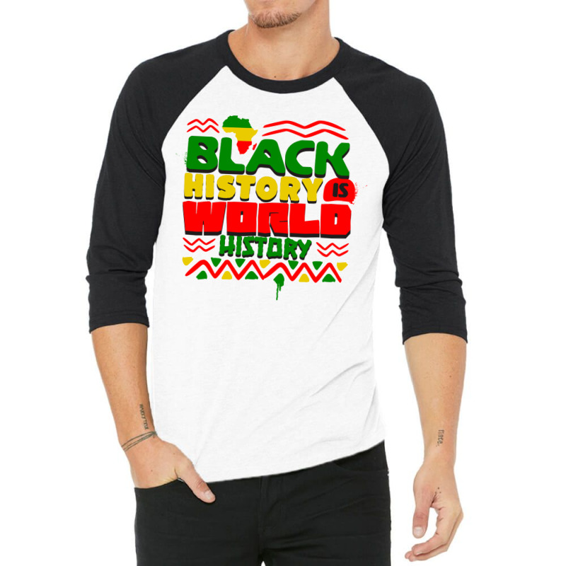 Black History Is World History 3/4 Sleeve Shirt by koen | Artistshot