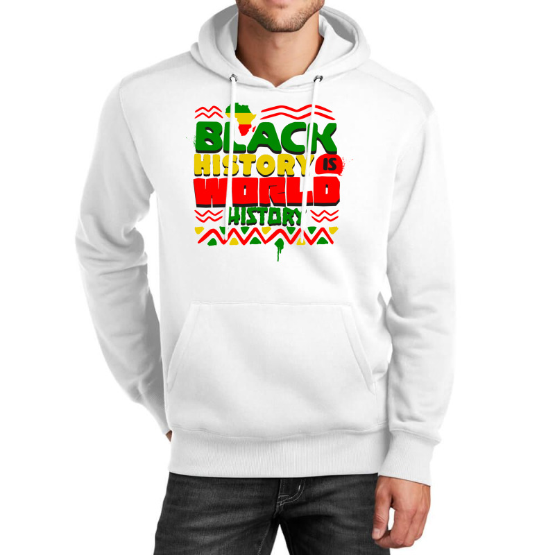 Black History Is World History Unisex Hoodie by koen | Artistshot