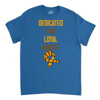 Dedicated Fair Loyal Honest Scarf 2 Classic T-shirt | Artistshot