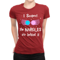 I Suspect The Nargles Are Behind It Ladies Fitted T-shirt | Artistshot