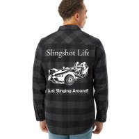 Slingshot Life Just Slinging Around T Shirt Flannel Shirt | Artistshot