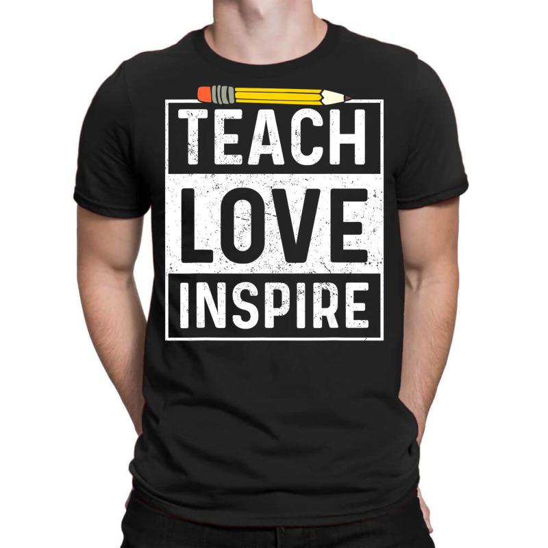 Back To School Teach Love Inspire Teaching Kindnes T-shirt | Artistshot