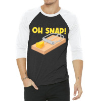 Oh Snap! Mouse Trap Cheese T Shirt 3/4 Sleeve Shirt | Artistshot