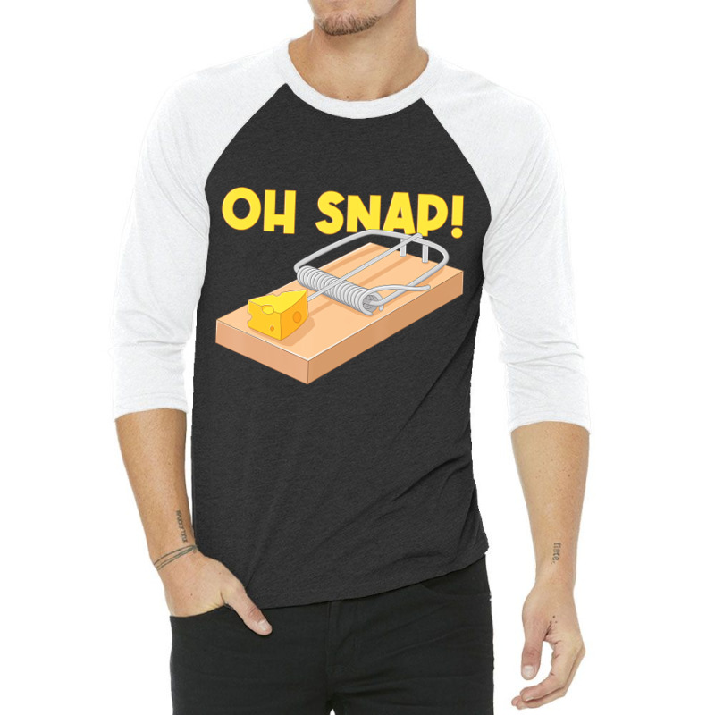 Oh Snap! Mouse Trap Cheese T Shirt 3/4 Sleeve Shirt | Artistshot