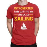 Funny Introverted Sailing Sailor Tumblr T-shirt | Artistshot